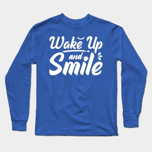 wake up and smile 5 2 Long Sleeve T-Shirt